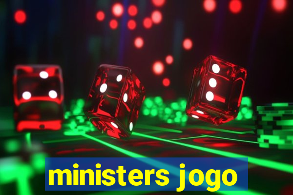 ministers jogo